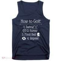 Funny Golfing How To Golf Funny Golf Sayings Gift Tank Top thumb 0