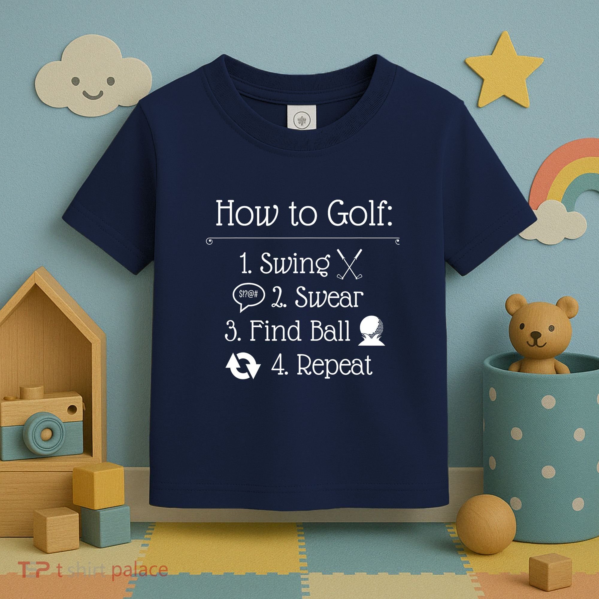 Funny Golfing How To Golf Funny Golf Sayings Gift Toddler T-Shirt
