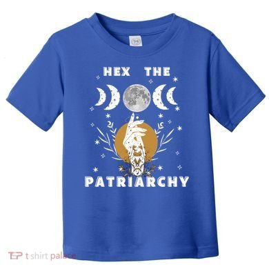 Feminism Gift Hex The Patriarchy Gift Feminist Witch Funny Gift Toddler T-Shirt