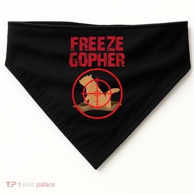 Freeze Gopher Hunting Funny Gopher Hunter USA-Made Doggie Bandana