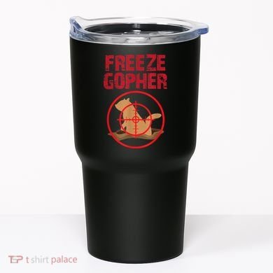 Freeze Gopher Hunting Funny Gopher Hunter Tumbler