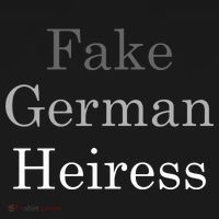 Fake German Heiress Funny Meme T-Shirt thumb 7