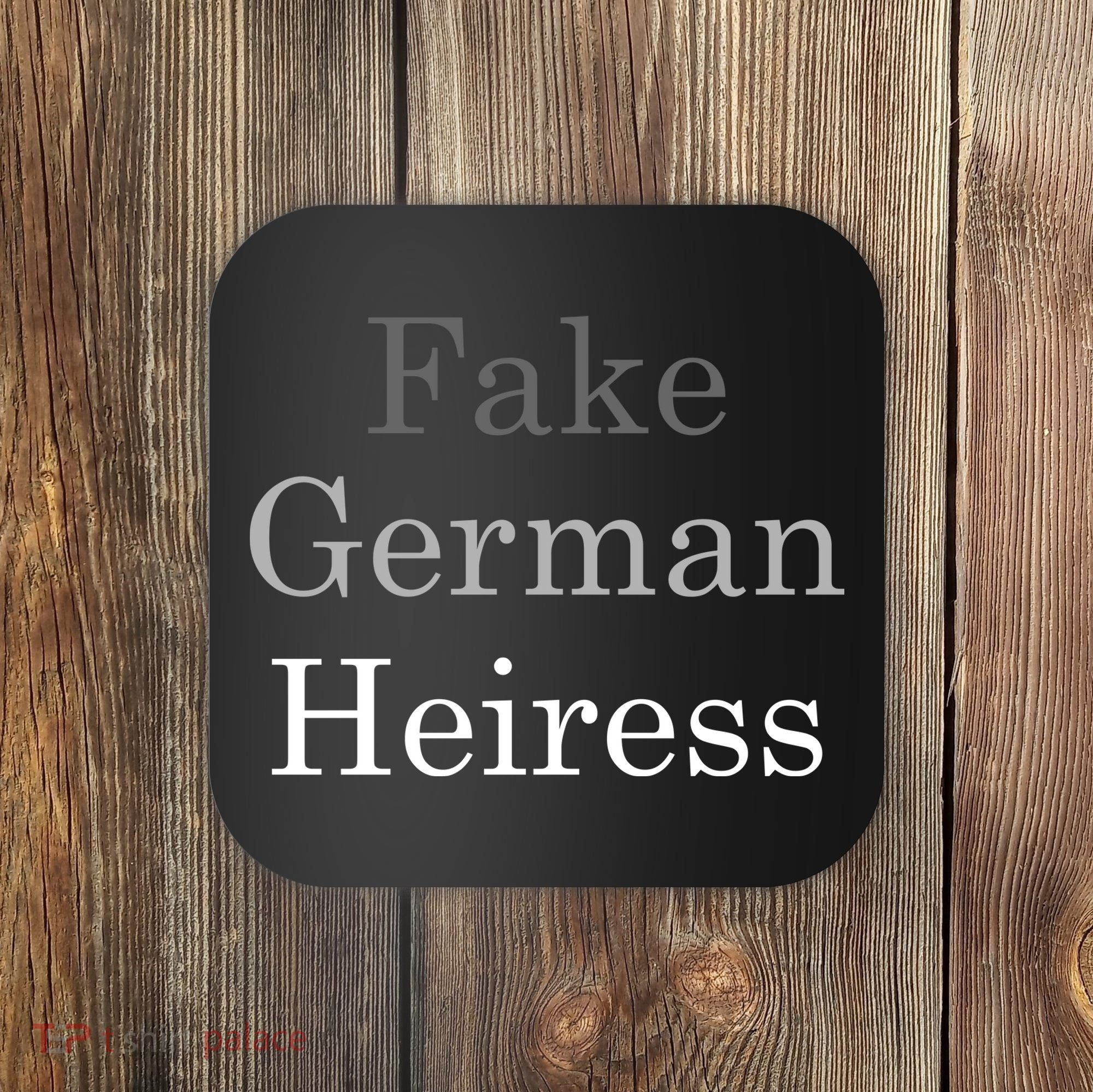 Fake German Heiress Funny Meme Coaster