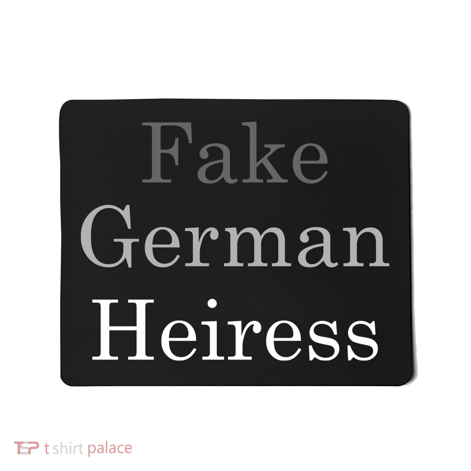 Fake German Heiress Funny Meme Mousepad