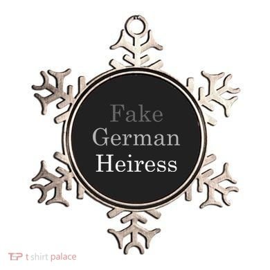 Fake German Heiress Funny Meme Ornament