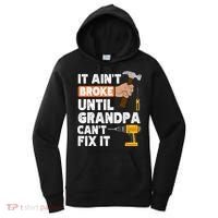 Funny Grandpa Handyman Hardware Store Tools Ain't Broke Great Gift Women's Hoodie thumb 0