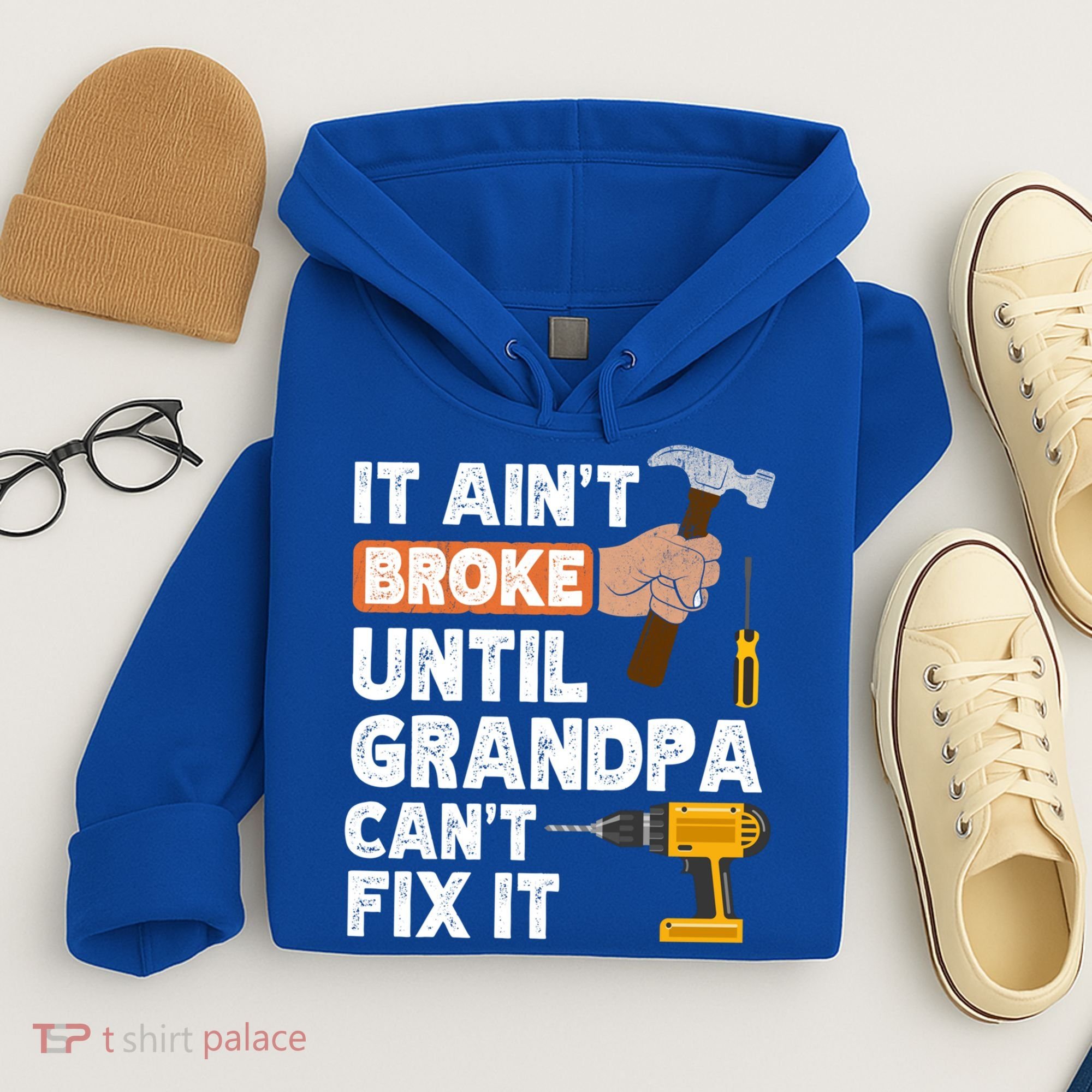 Funny Grandpa Handyman Hardware Store Tools Ain't Broke Great Gift Hoodie