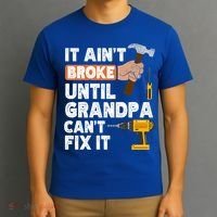 Funny Grandpa Handyman Hardware Store Tools Ain't Broke Great Gift T-Shirt thumb 3