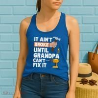Funny Grandpa Handyman Hardware Store Tools Ain't Broke Great Gift Women's Tank Top thumb 2