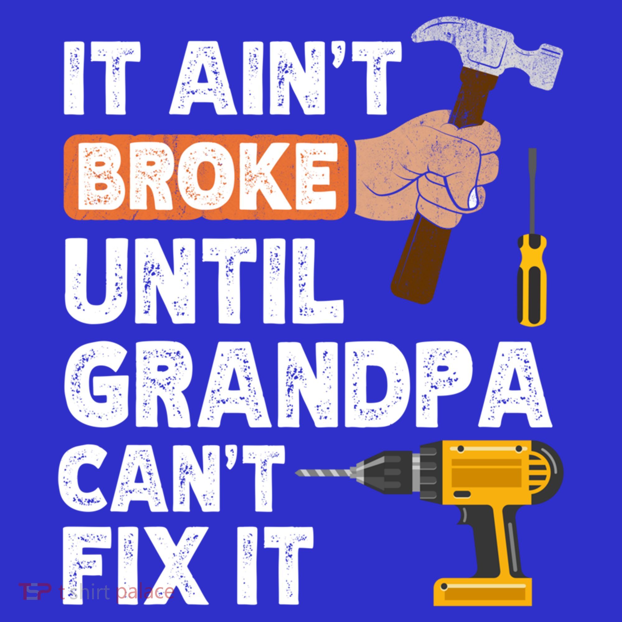Funny Grandpa Handyman Hardware Store Tools Ain't Broke Great Gift Women's Tank Top