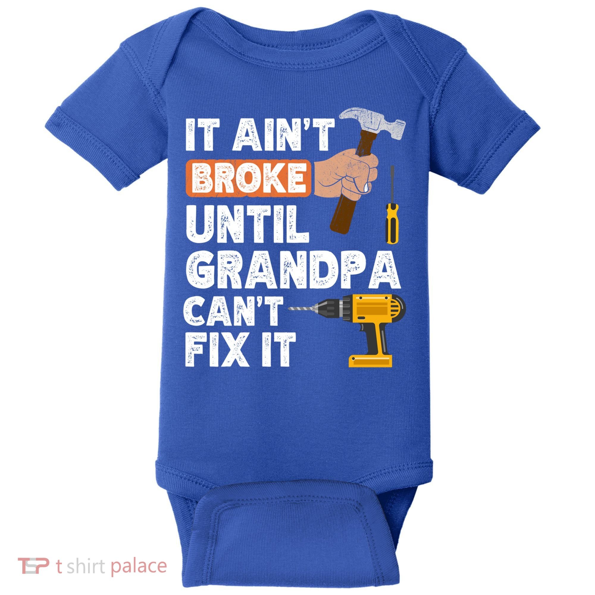 Funny Grandpa Handyman Hardware Store Tools Ain't Broke Great Gift Baby Bodysuit