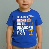 Funny Grandpa Handyman Hardware Store Tools Ain't Broke Great Gift Toddler T-Shirt thumb 2