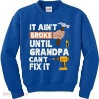 Funny Grandpa Handyman Hardware Store Tools Ain't Broke Great Gift Kids Sweatshirt thumb 0
