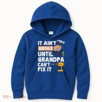 Funny Grandpa Handyman Hardware Store Tools Ain't Broke Great Gift Kids Hoodie thumb 0