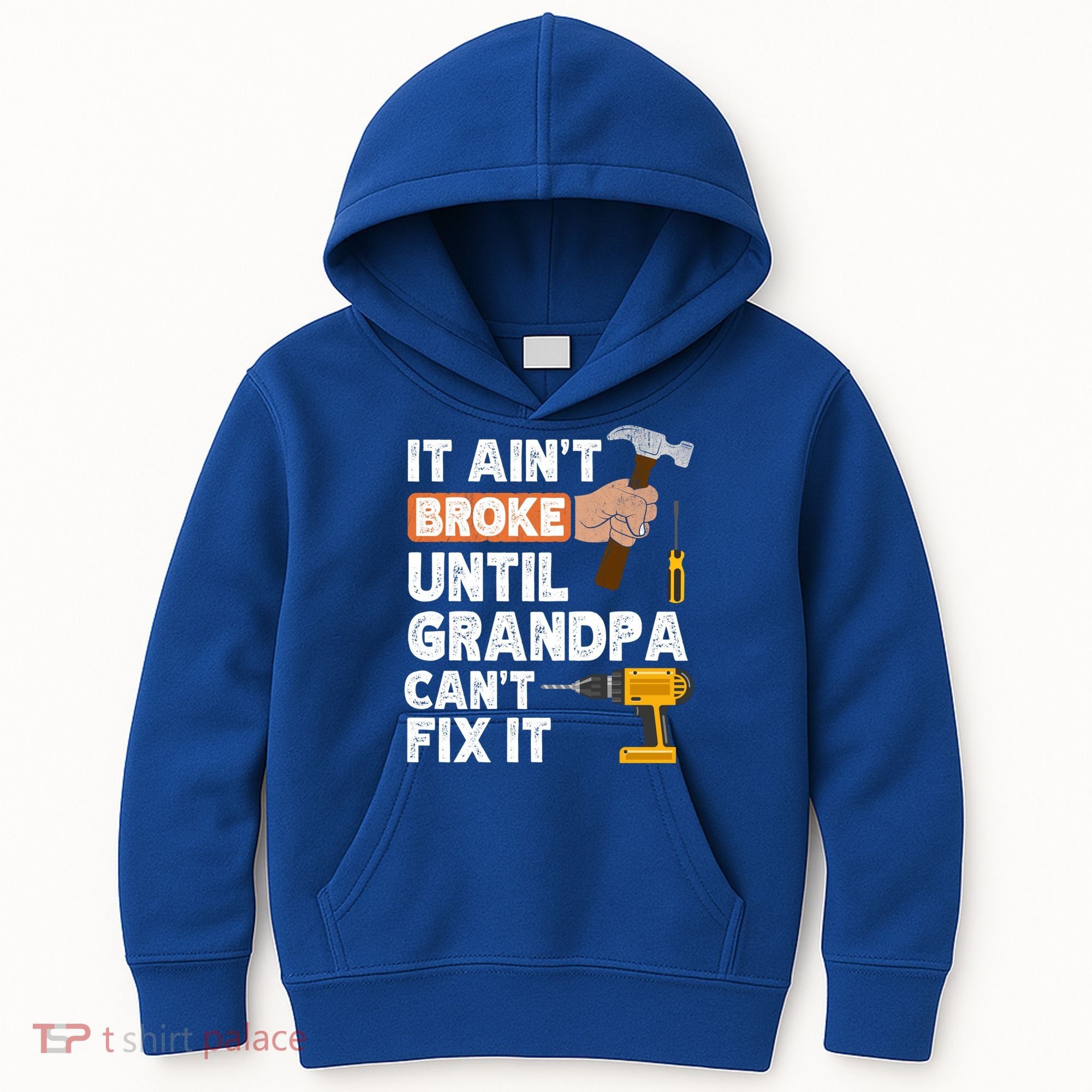 Funny Grandpa Handyman Hardware Store Tools Ain't Broke Great Gift Kids Hoodie
