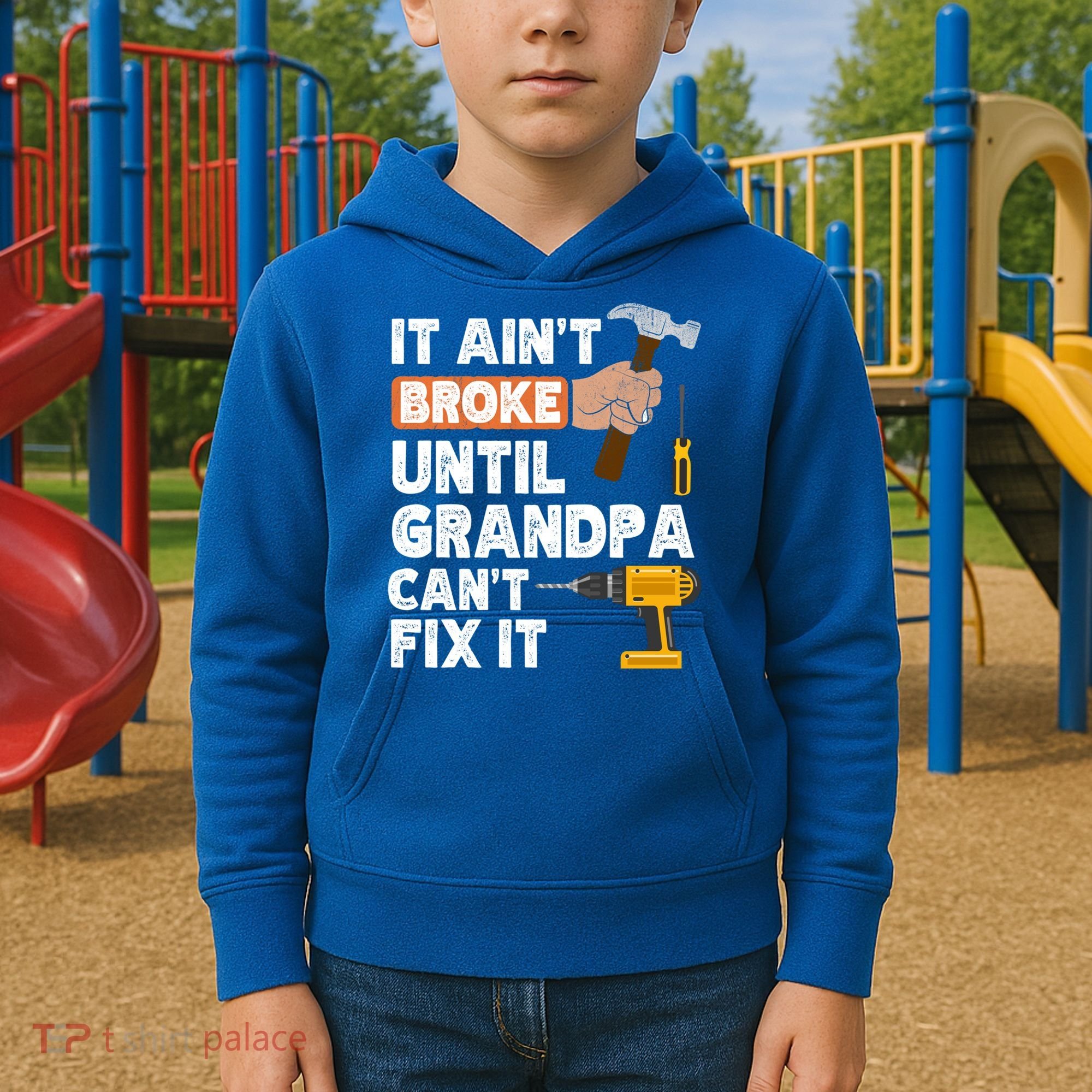 Funny Grandpa Handyman Hardware Store Tools Ain't Broke Great Gift Kids Hoodie