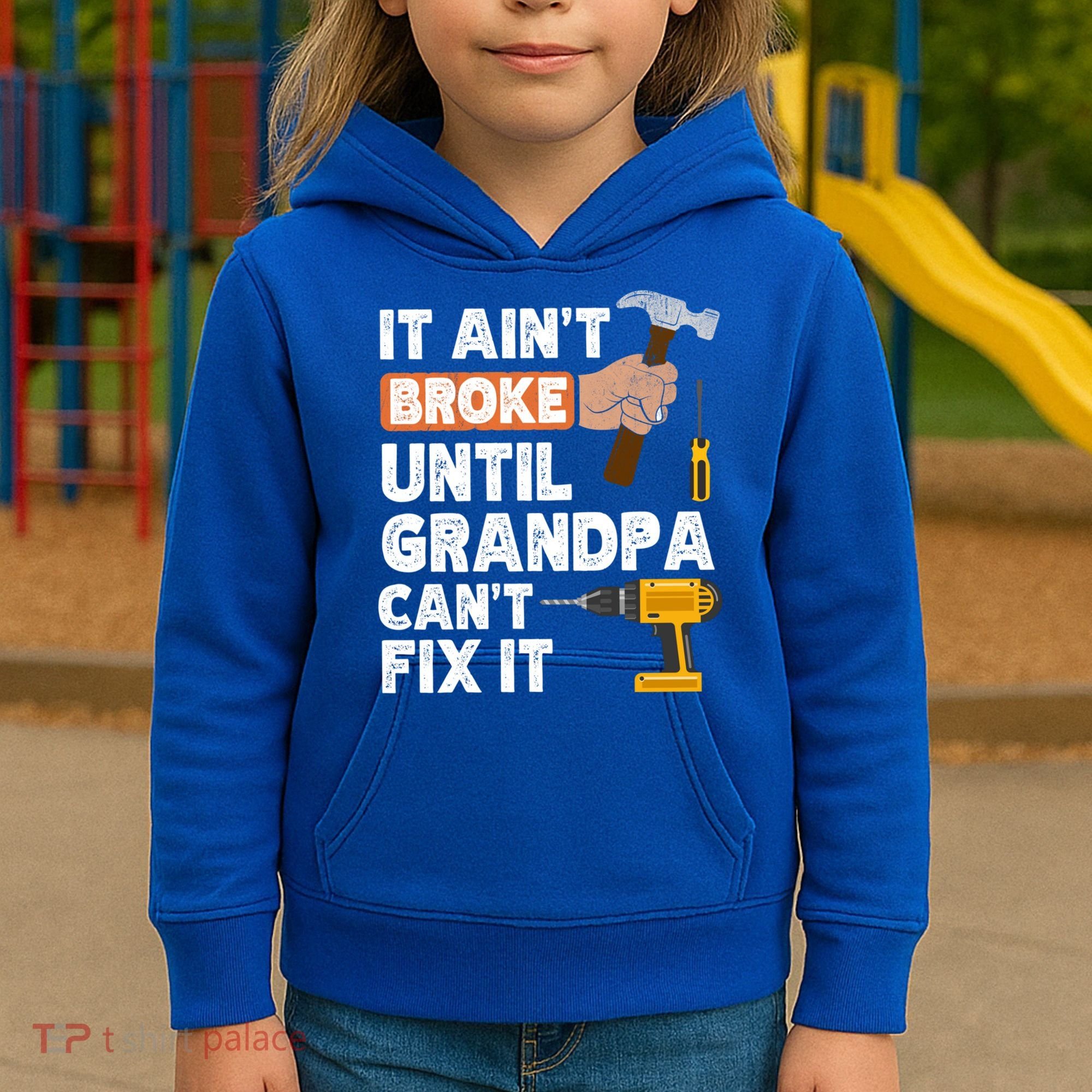 Funny Grandpa Handyman Hardware Store Tools Ain't Broke Great Gift Kids Hoodie