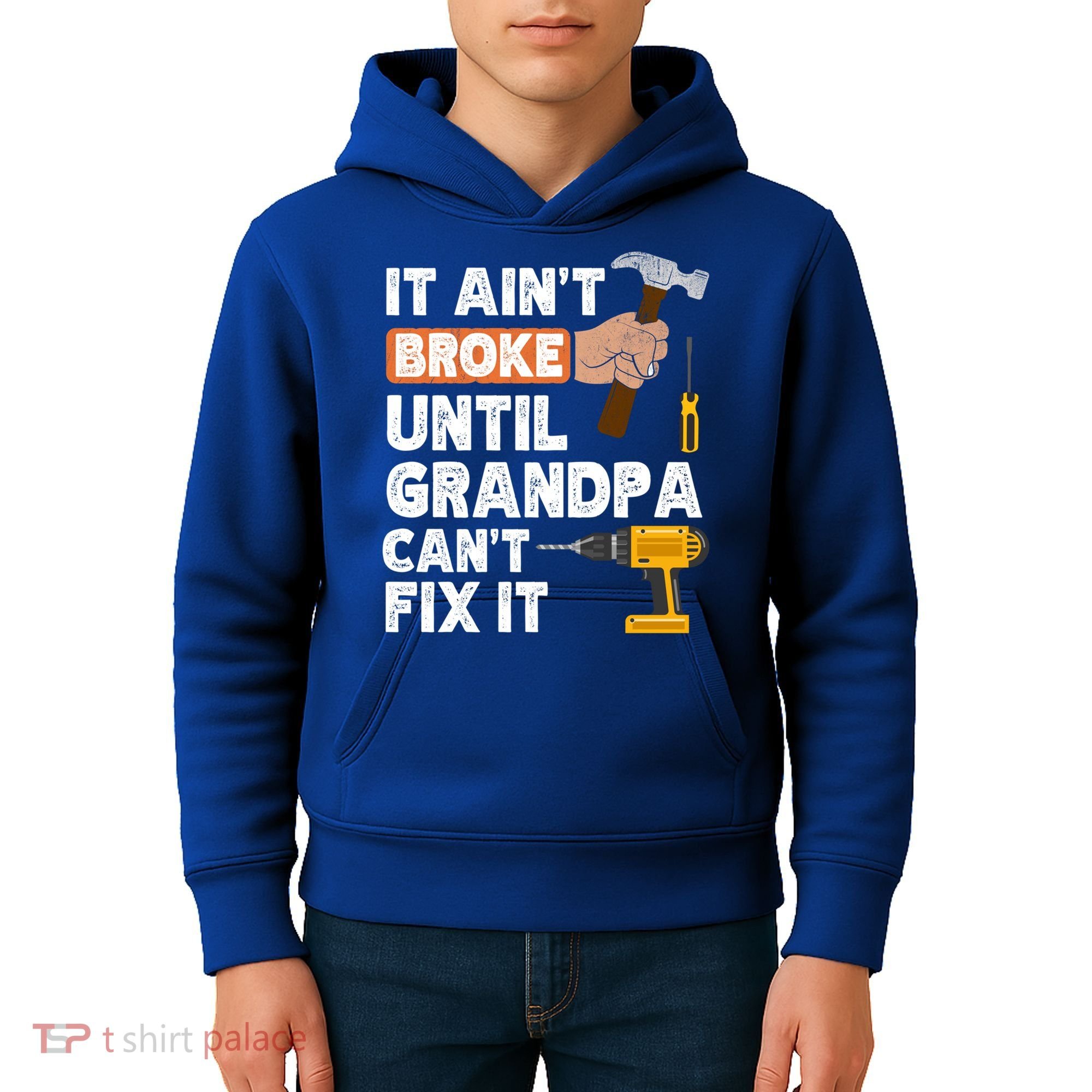 Funny Grandpa Handyman Hardware Store Tools Ain't Broke Great Gift Kids Hoodie
