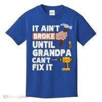 Funny Grandpa Handyman Hardware Store Tools Ain't Broke Great Gift Kids T-Shirt thumb 0