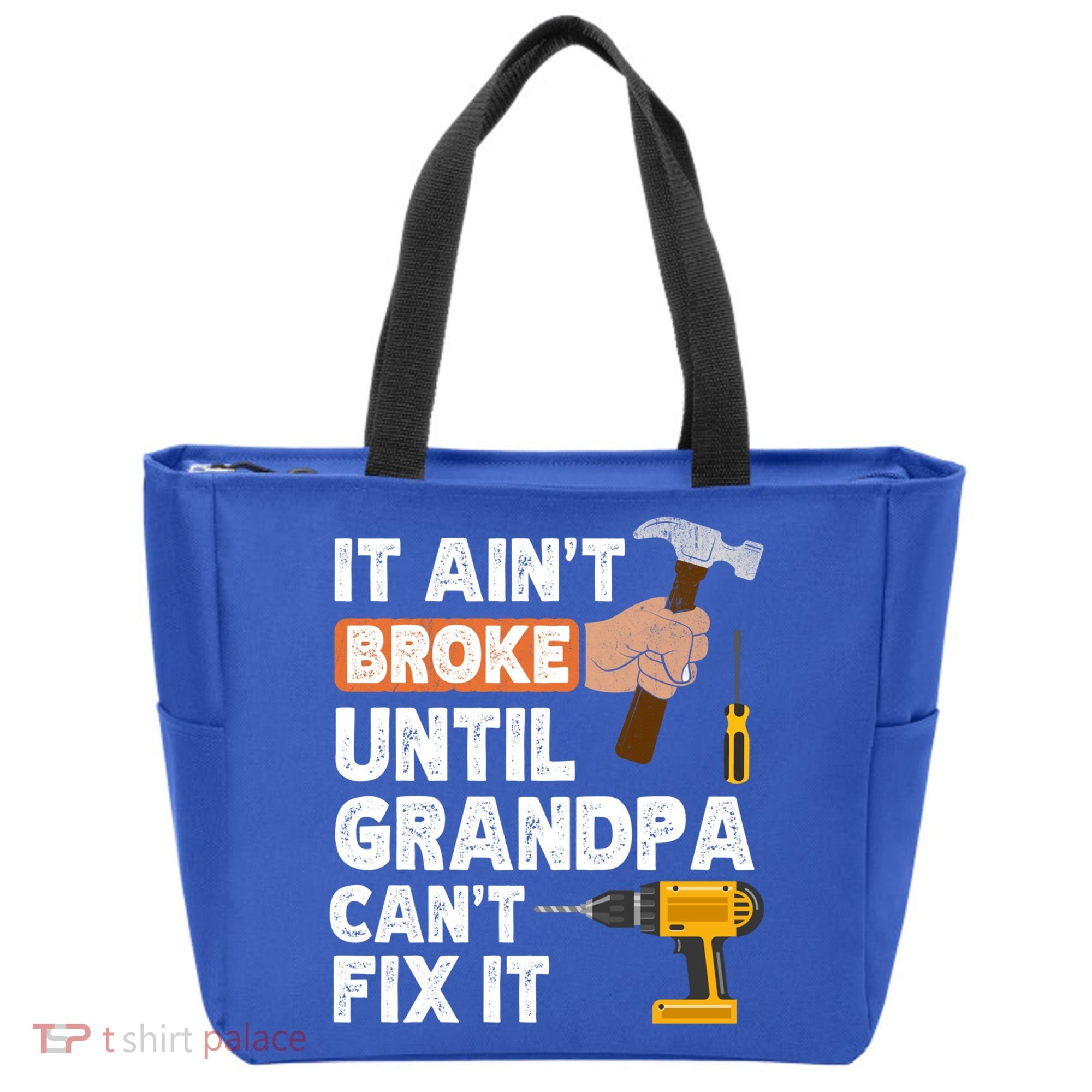 Funny Grandpa Handyman Hardware Store Tools Ain't Broke Great Gift Tote Bag