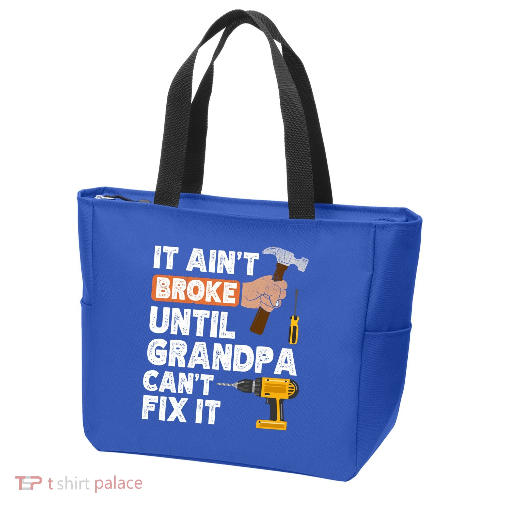 Funny Grandpa Handyman Hardware Store Tools Ain't Broke Great Gift Tote Bag