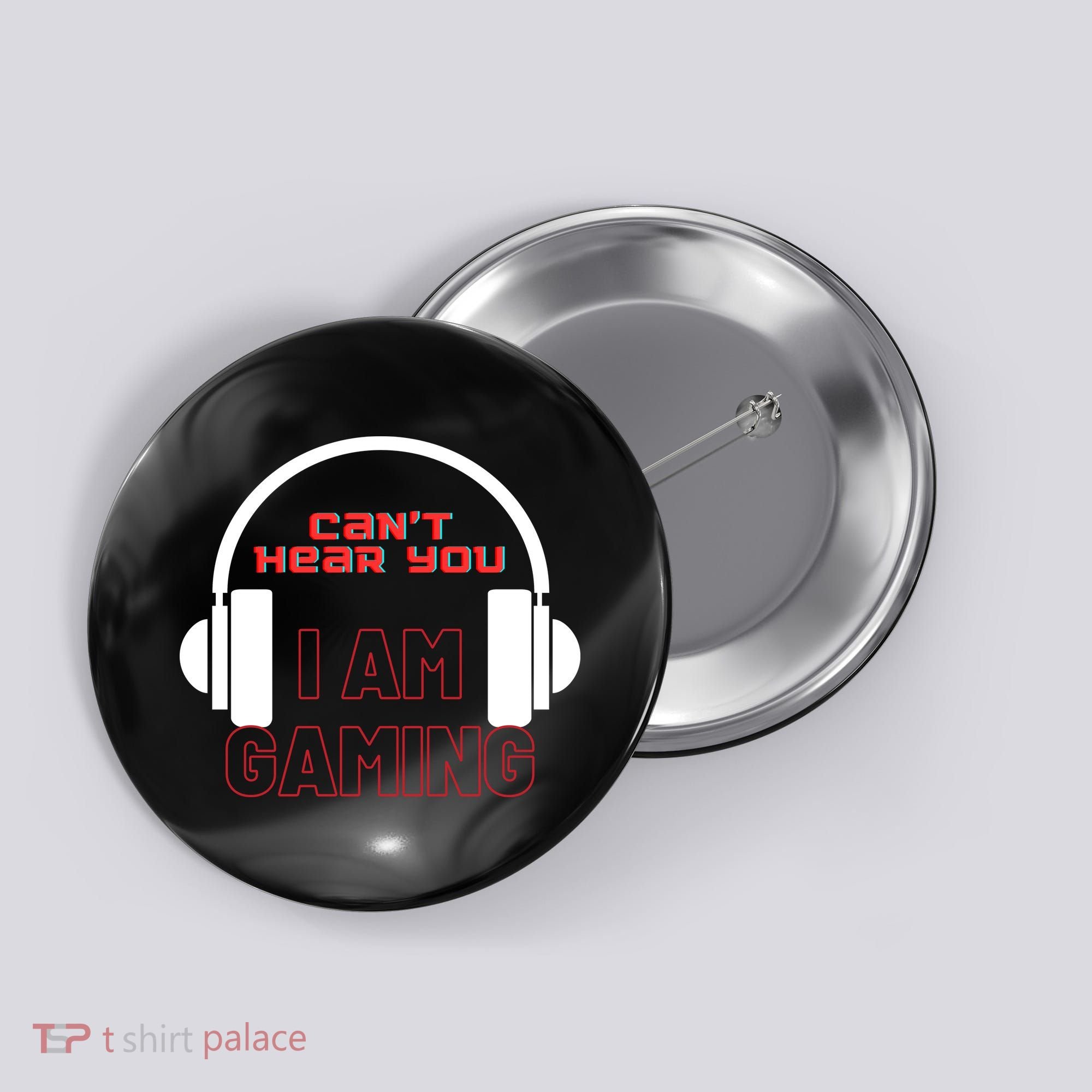 Funny Gamer Headset I Can't Hear You I'm Gaming Button