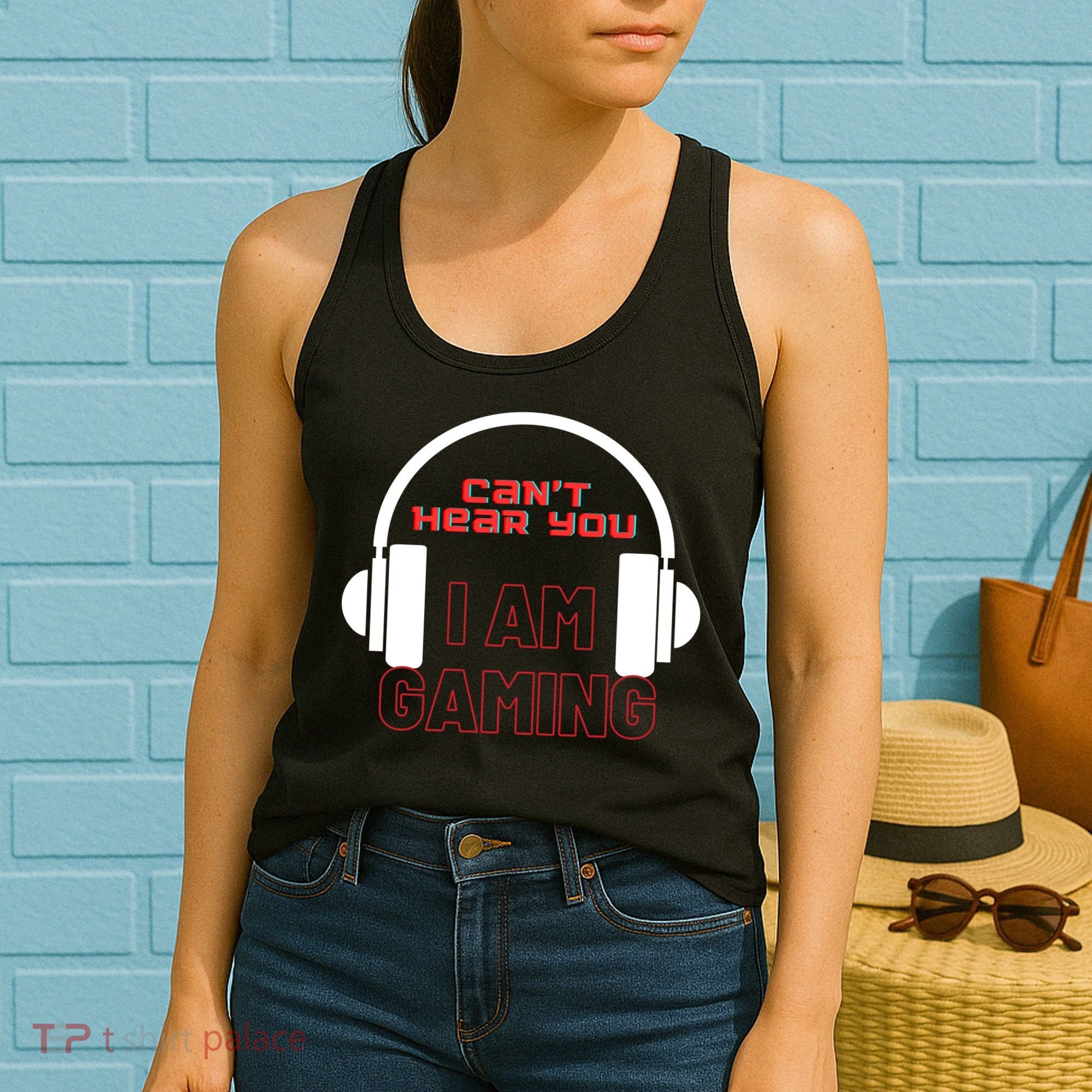 Funny Gamer Headset I Can't Hear You I'm Gaming Women's Tank Top