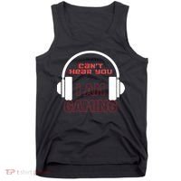 Funny Gamer Headset I Can't Hear You I'm Gaming Tank Top thumb 0