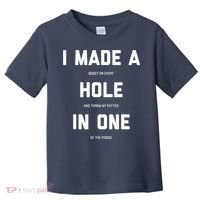Funny Golf Hole In One Golf Gag Gifts Toddler T-Shirt thumb 0