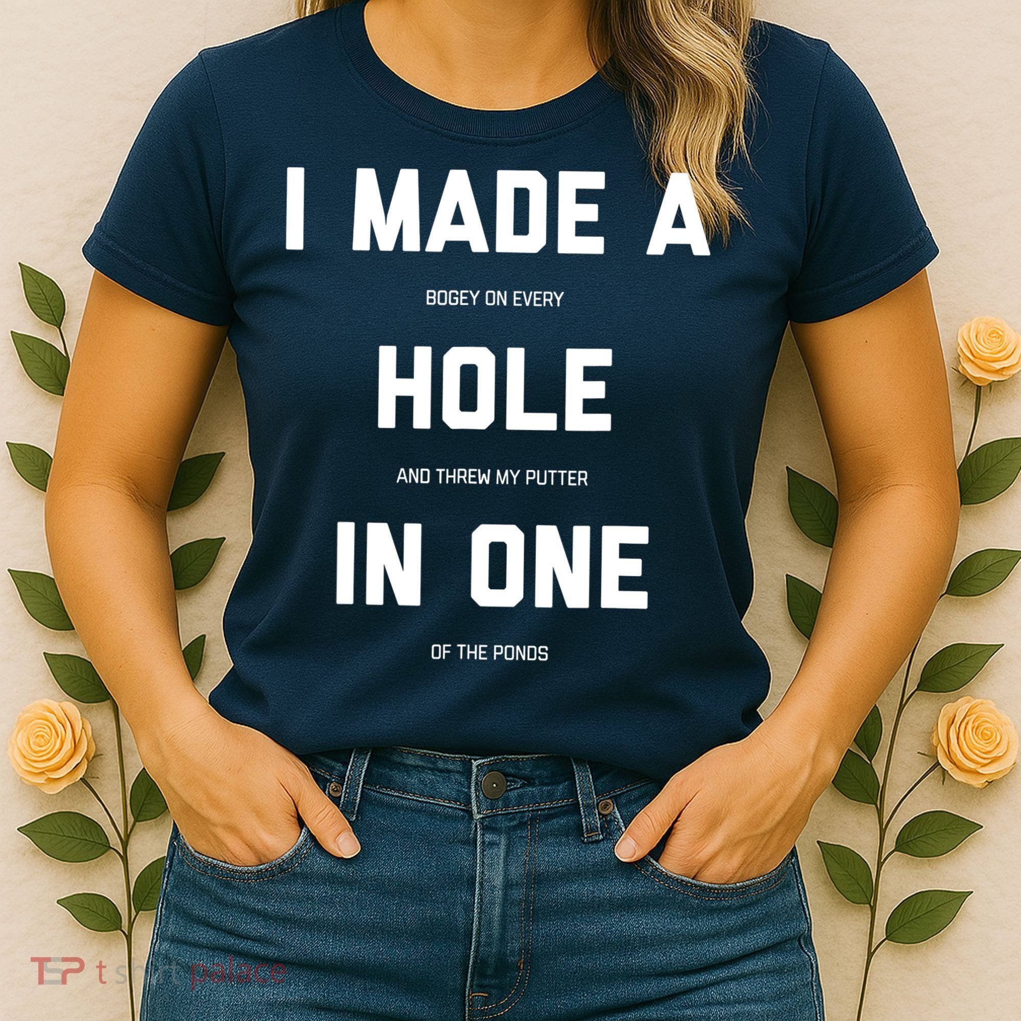 Funny Golf Hole In One Golf Gag Gifts Women's T-Shirt