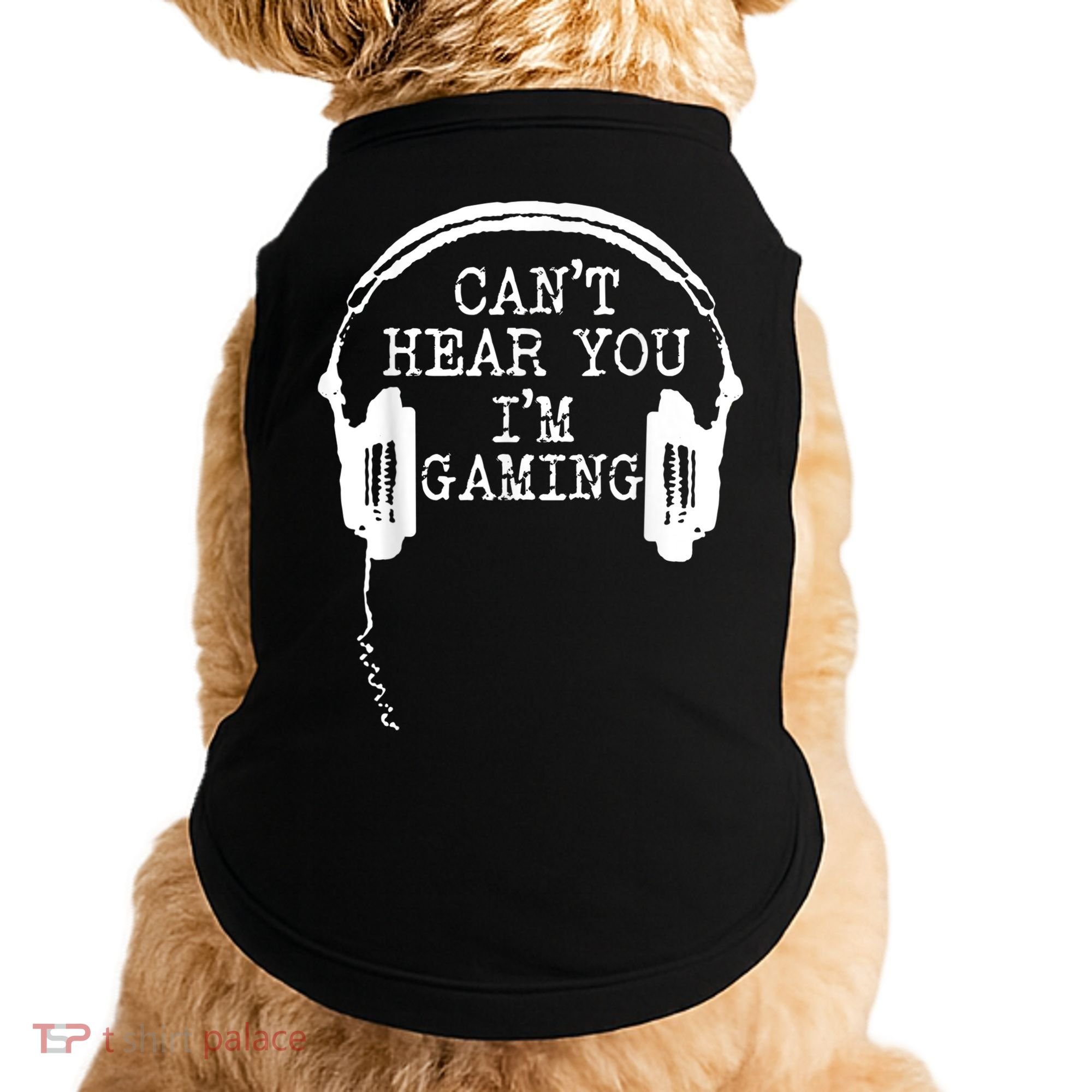Funny Gamer Headset I Cant Hear You Im Gaming Doggie Tank