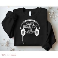 Funny Gamer Headset I Cant Hear You Im Gaming Sweatshirt thumb 2