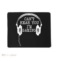 Funny Gamer Headset I Cant Hear You Im Gaming Mousepad thumb 0