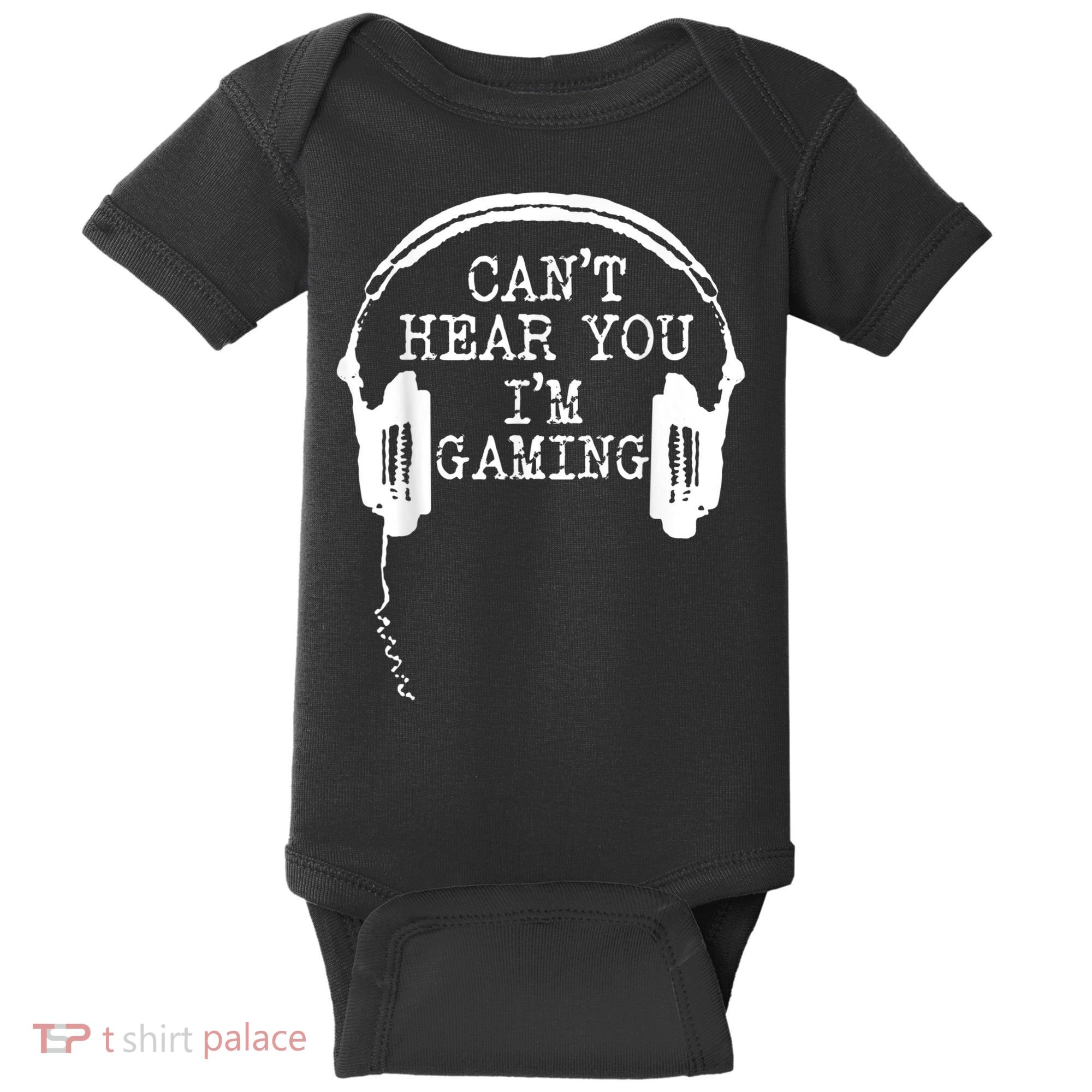 Funny Gamer Headset I Cant Hear You Im Gaming Baby Bodysuit