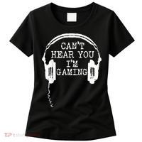 Funny Gamer Headset I Cant Hear You Im Gaming Women's T-Shirt thumb 0