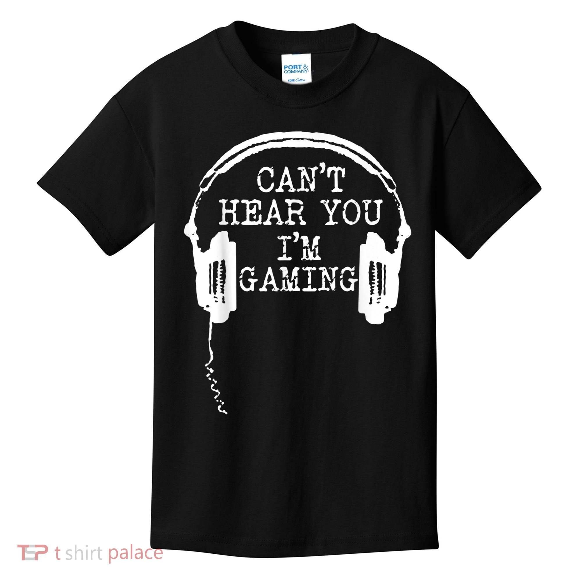 Funny Gamer Headset I Cant Hear You Im Gaming Kids T-Shirt