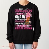 February Girl I'm Not A One In A Million Birthday Queen Gift Women's Sweatshirt thumb 0