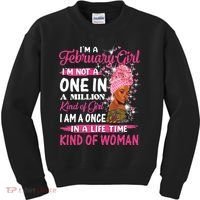 February Girl I'm Not A One In A Million Birthday Queen Gift Kids Sweatshirt thumb 0