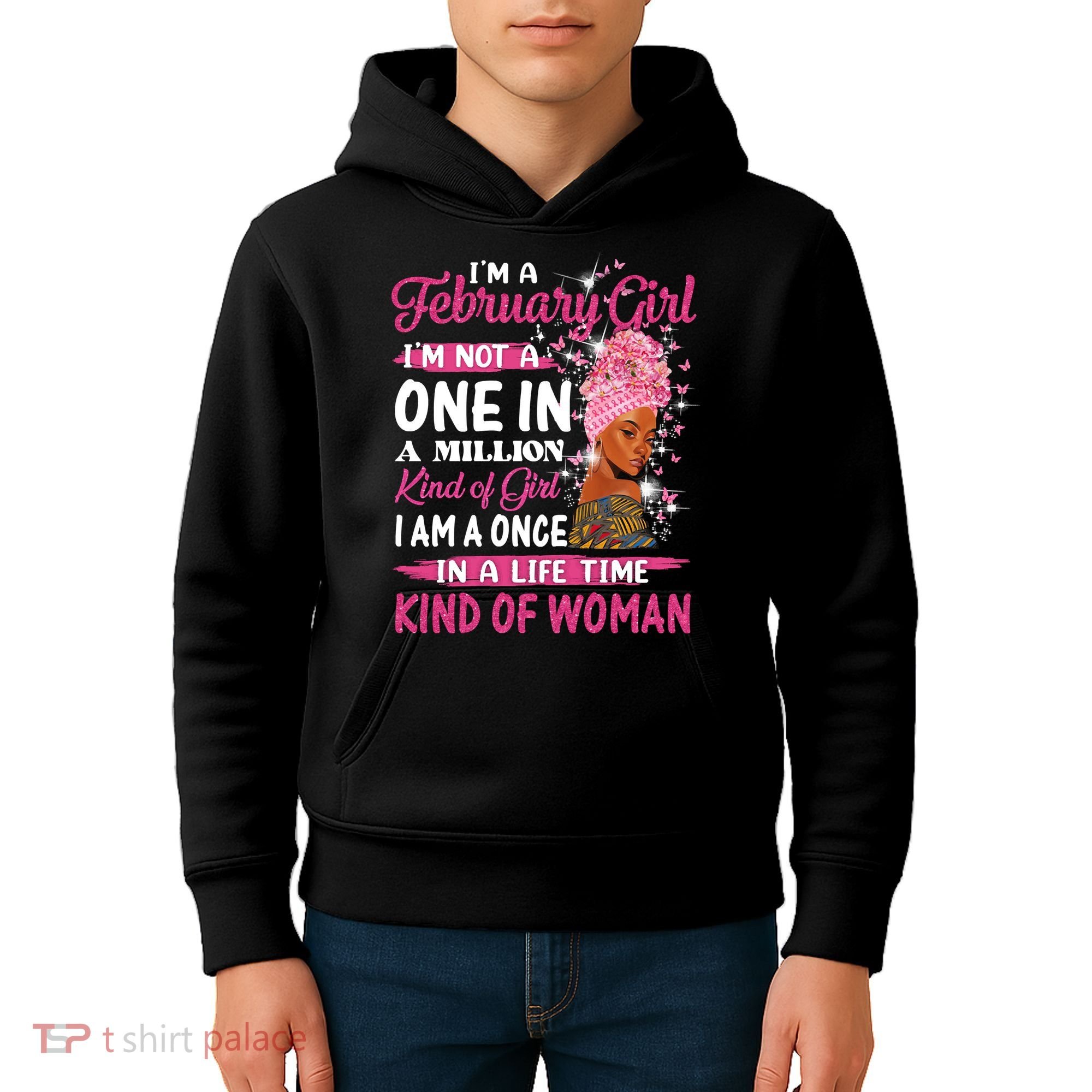 February Girl I'm Not A One In A Million Birthday Queen Gift Kids Hoodie