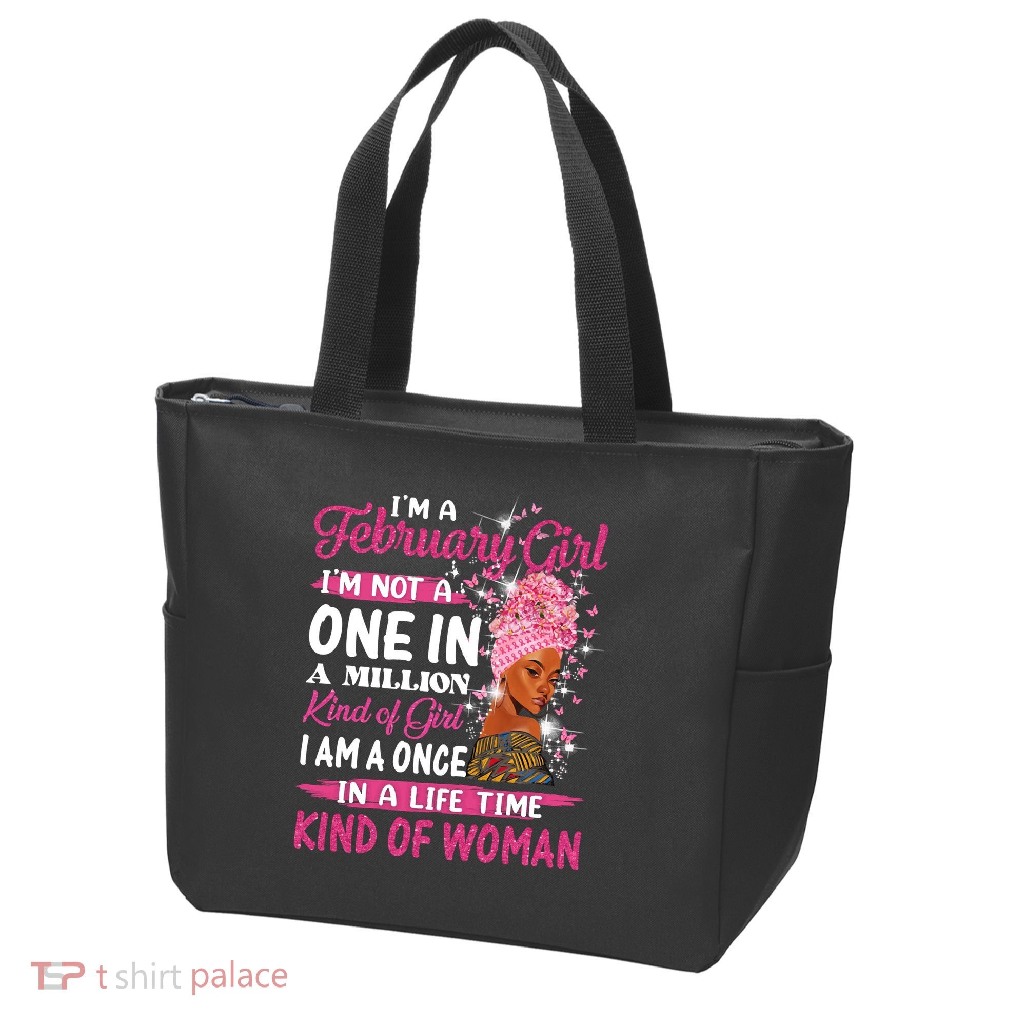February Girl I'm Not A One In A Million Birthday Queen Gift Tote Bag
