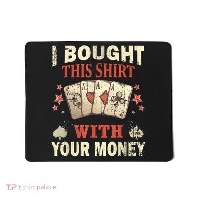Funny Gambling I Poker Card Player Gaming Icon Tee Mousepad