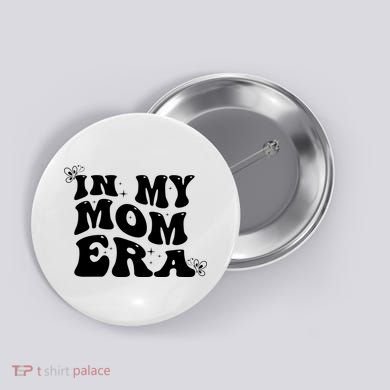 Funny Groovy In My Mom Era Button