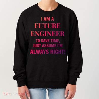 Funny Gift Idea Future Engineer Engineering Major Gift Women's Sweatshirt