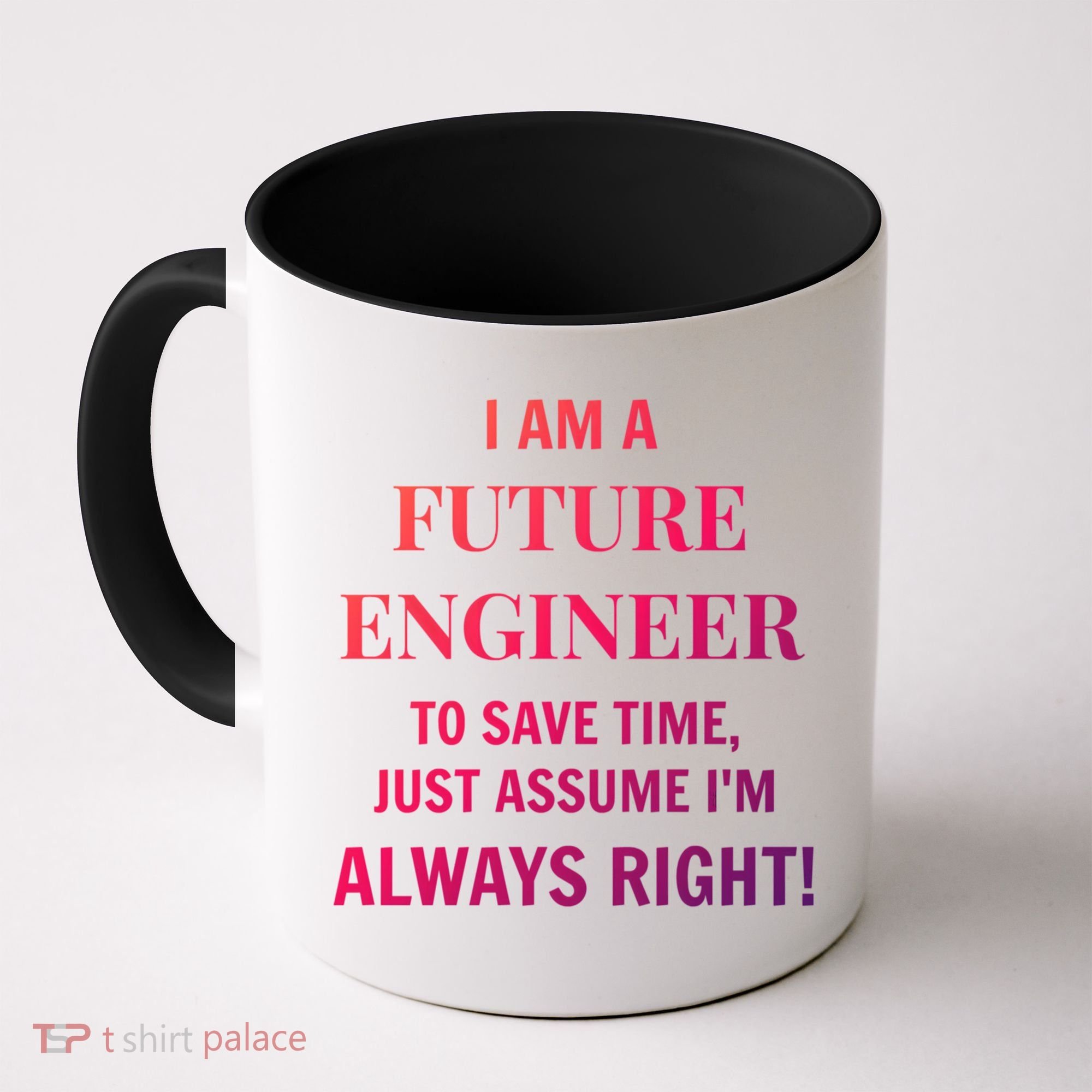 Funny Gift Idea Future Engineer Engineering Major Gift Coffee Mug