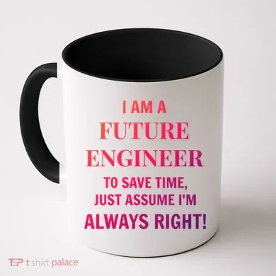 Funny Gift Idea Future Engineer Engineering Major Gift Coffee Mug
