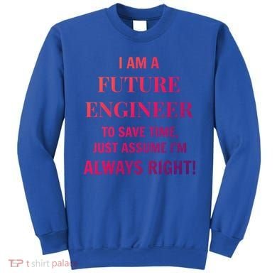 Funny Gift Idea Future Engineer Engineering Major Gift Sweatshirt