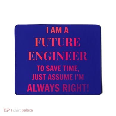 Funny Gift Idea Future Engineer Engineering Major Gift Mousepad