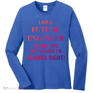 Funny Gift Idea Future Engineer Engineering Major Gift Women's Long Sleeve Shirt
