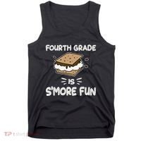 Fourth Grade Is Smore Fun Back To School Teacher Tank Top thumb 0