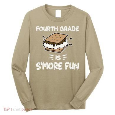 Fourth Grade Is Smore Fun Back To School Teacher Long Sleeve Shirt